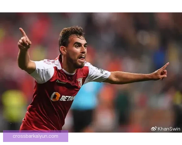 布拉加赛季表现持续回暖，竞争力增强备受关注